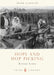 Hops and Hop Picking by Richard Filmer