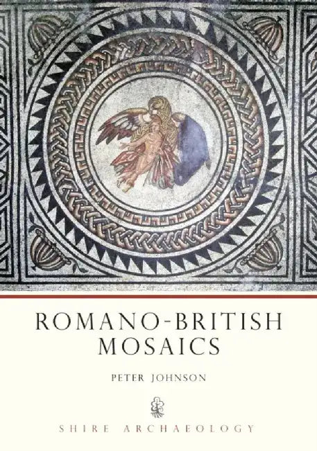 Romano-British Mosaics by Peter Johnson