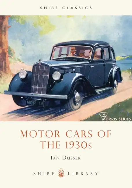 Motor Cars of the 1930's by Amanda (University of Cambridge) Ogilvy-Stuart