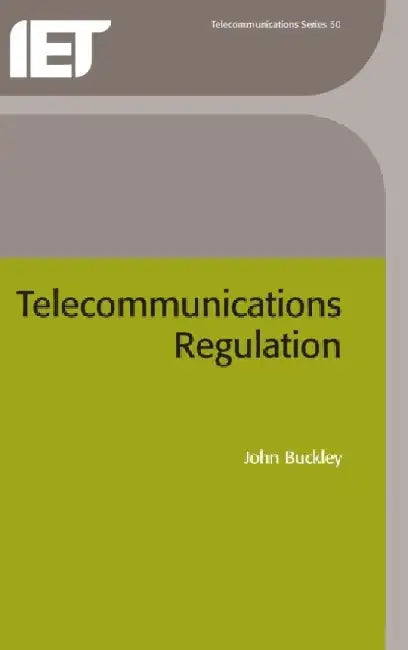 Telecommunications Regulation by John Buckley