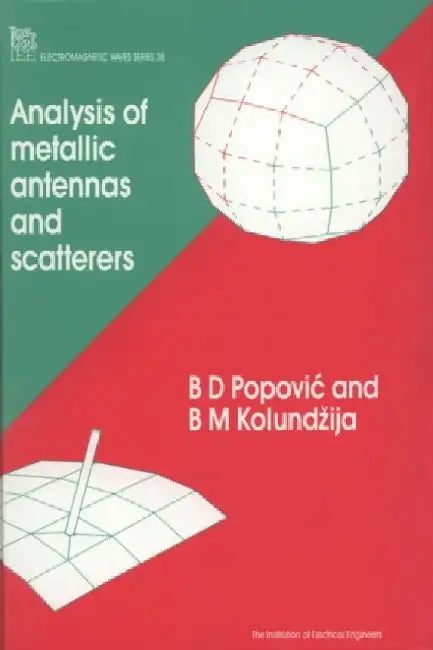 Analysis of Metallic Antennas and Scatterers by B. D. Popovic