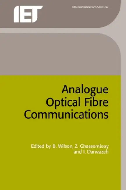 Analogue Optical Fibre Communications by B. Wilson