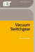 Vacuum Switchgear by Allan Greenwood