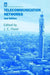 Telecommunication Networks by J. E. Flood
