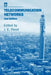 Telecommunication Networks by J. E. Flood