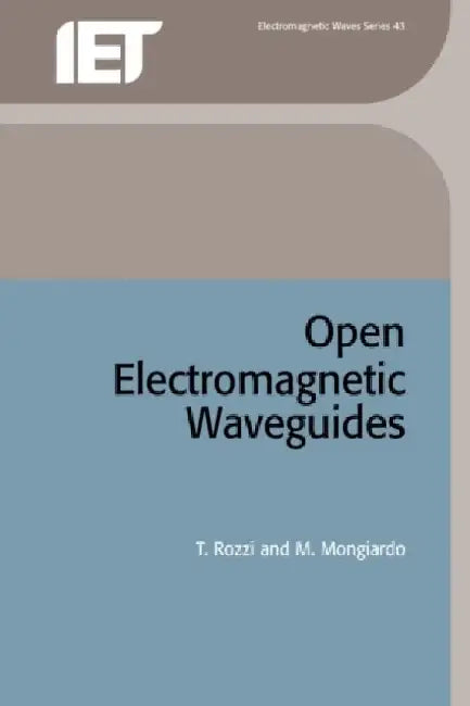 Open Electromagnetic Waveguides by T. Rozzi