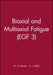 Biaxial and Multiaxial Fatigue (Egf 3) by M. W. Brown