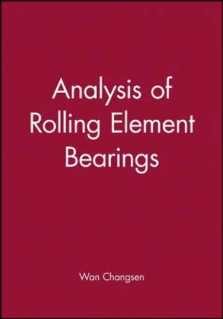 Analysis of Rolling Element Bearings by Wan Changsen