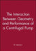 The Interaction Between Geometry and Performance of a Centrifugal Pump by B. Neumann