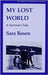 My Lost World: A Survivor's Tale by Rosen Sara