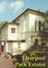 Liverpool Park Estates: Their Legal Basis, Creation and Early Management by Susan George