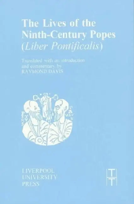 The Lives of the Ninth-Century Popes: (Liber Pontificalis) by Raymond Davis, Raymond Davis