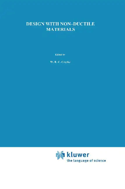 Design with Non-Ductile Materials by W. E. Creyke