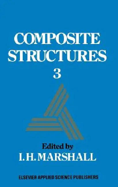 Composite Structures 3 by I. H. Marshall