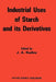 Industrial Uses of Starch and Its Derivatives by R. W. Radley