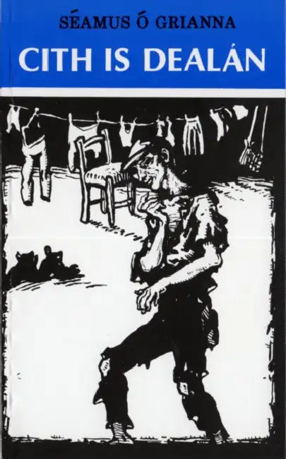 Cith is Dealán by Séamus Ó. Grianna