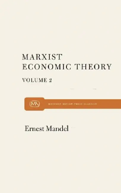 Marx Economic Theory Volume 2 by Ernest Mandel