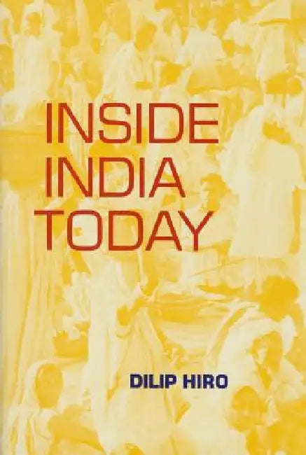 Inside India Today by Dilip Hiro