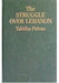 Struggle Over Lebanon by Tabitha Petran