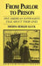 From Parlor to Prison by Sherna Berger Gluck