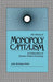 Theory of Monopoly Capitalism by John Bellamy Foster