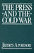 Press and Cold War by James Aronson