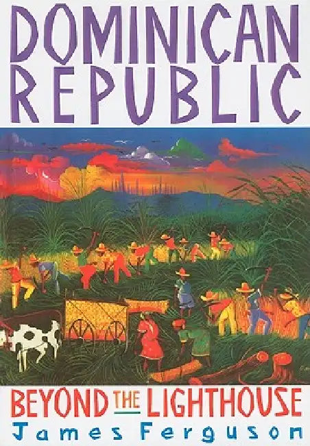 Dominican Republic: Beyond Light by James Ferguson