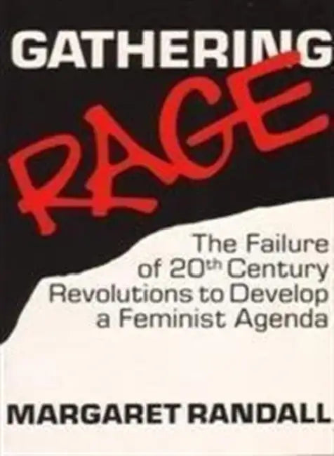 Gathering Rage by Margaret Randall
