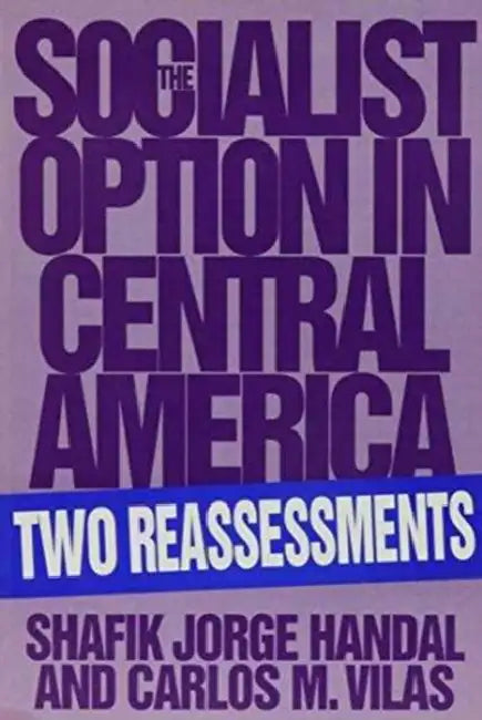 Socialist Option in Central America by Shafik Jorge Handal
