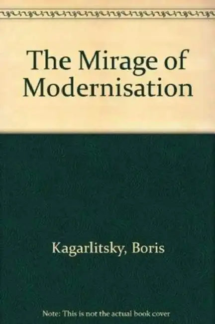 Mirage of Modernization by Boris Kagarlitsky