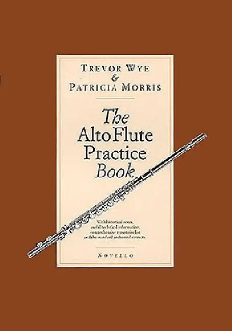 The Alto Flute Practice Book by Trevor Wye, Patricia Morris