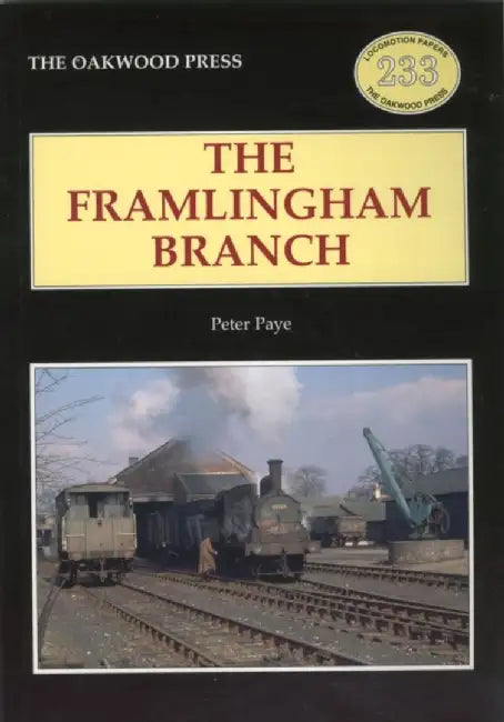 The Framlingham Branch by Peter Paye