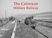 The Cairnryan Military Railway by Bill Gill