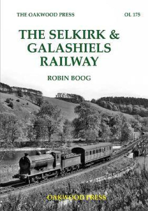The Selkirk & Galashiels Railway by Robin Boog