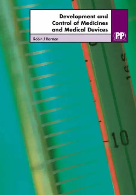 Development and Control of Medicines and Medical Devices by Harman