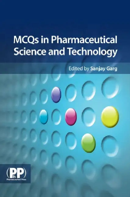 MCQ's in Pharmaceutical Science and Technology by Sanjay Garg