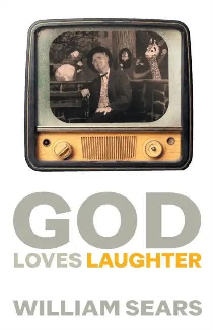 God Loves Laughter by William Sears