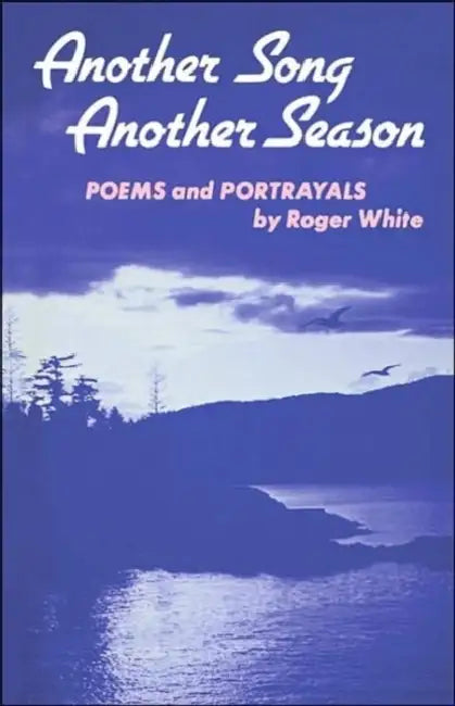 Another Song Another Season by Roger White