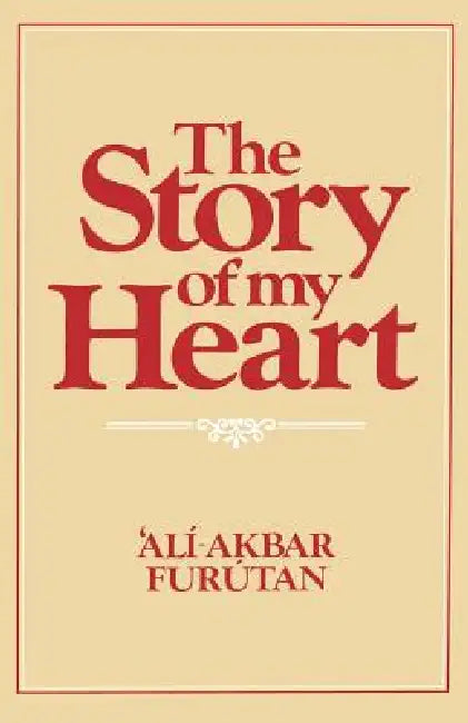 The Story of My Heart by Ali-Akbar Furutan