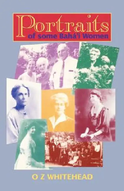 Portraits of Some Bahaa'ai Women by O. Z. Whitehead