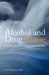 Alcohol and Drug Abuse: A Psychosocial and Spiritual Approach by A. M. Ghadirian