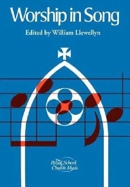 Worship in Song by William Llewellyn