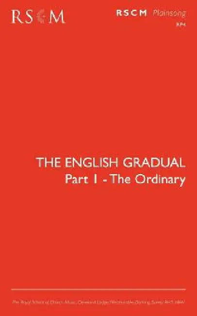 The English Gradual Part 1-The Ordinary by Francis Burgess