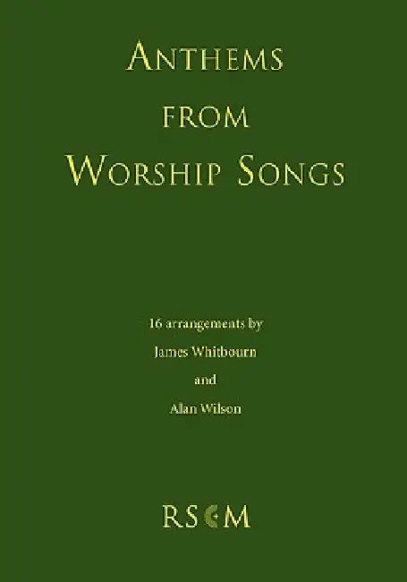 Anthems from Worship Songs by James Whitbourn, Alan J. Wilson