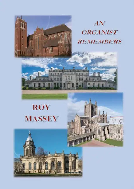Roy Massey An Organist Remembers. by Roy Massey