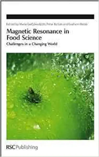 Magnetic Resonance In Food Science: Challenges in a Changing World by Maria Gudjonsdottir, P. S. Belton, G.A. Webb