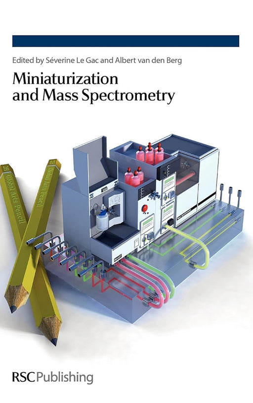 Miniaturization And Mass Spectrometry by Severine le Gac/Albert van den Berg