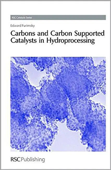 Carbons And Carbon Supported Catalysts In Hydroprocessing by Edward Furimsky