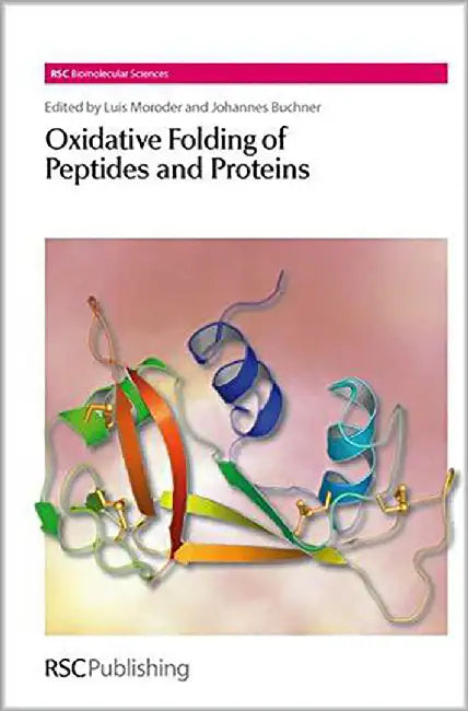 Oxidative Folding Of Peptides And Protein by Luis Moroder, Johannes Buchner