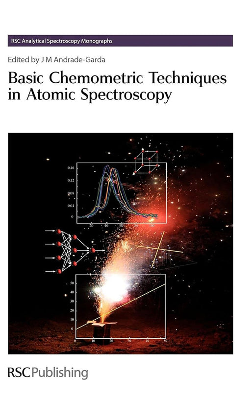 Basic Chemometric Techniques In Atomic Spectroscopy by Jose M. Andrade-Garda